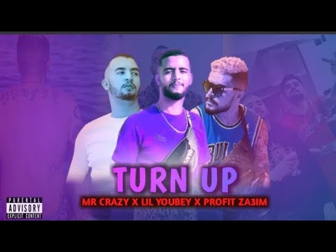 MR CRAZY TURN UP-FT LIL YOUBI X PROFIT ZA3IM🔥🔥🔥