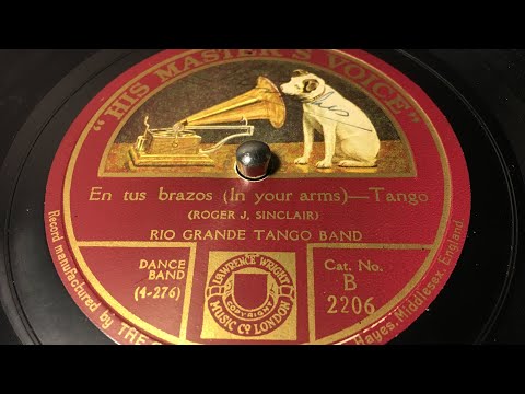 Rio Grande Tango Band - En Tus Brazos (In Your Arms) - 78 rpm - HMV B2206