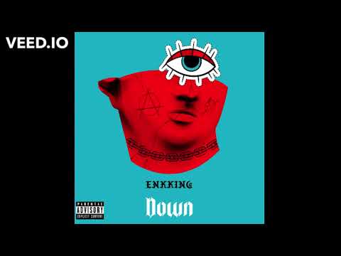 Enkking - Down🕳