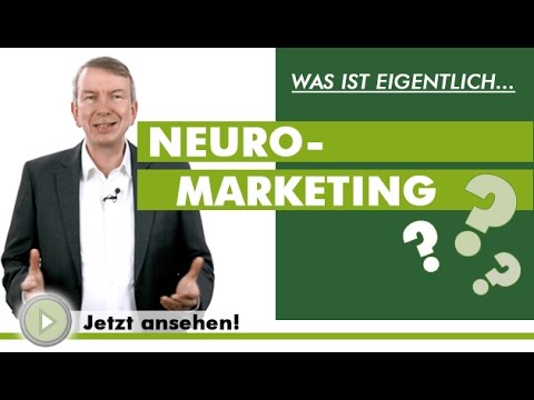 NEUROMARKETING - Was ist eigentlich...?