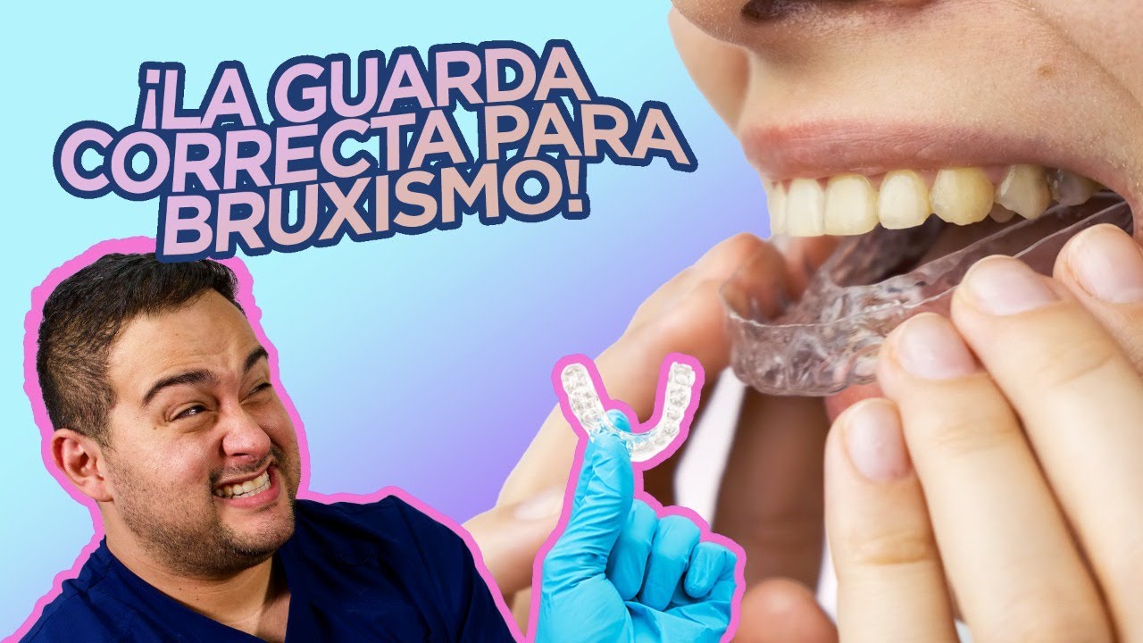 ¿CUAL ES LA GUARDA (CORRECTA) PARA BRUXISMO… ¡CUIDADO CON ESTO!