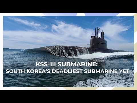 The KSS-III: South Korea’s Most Powerful Submarine Yet