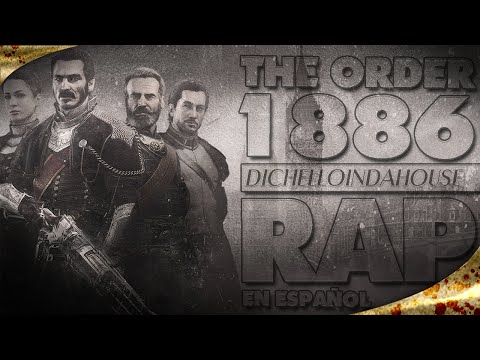 The Order 1886 RAP | ESPAÑOL | DIChelloINDAHOUSE
