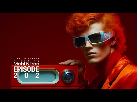 Mohi Nikoo -  Time To Trance Episode 202 (@TimeToTranceRadioShow )