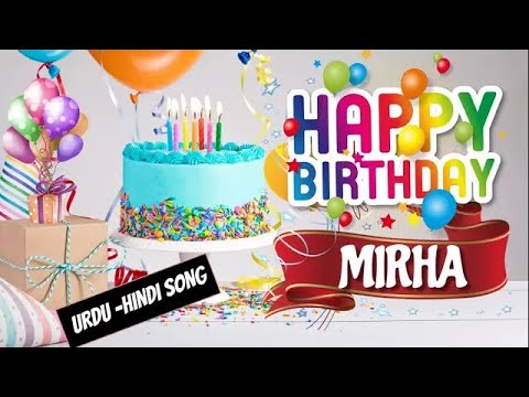 Happy Birthday Mirha Urdu Song   Happy Wali Birthday   Mirha Birthday Hindi Urdu Song