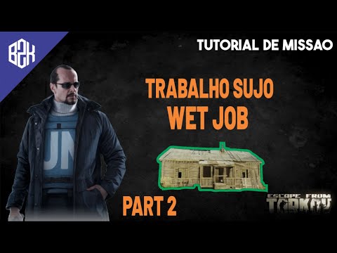 Trabalho Sujo Part 2 - Wet Job Part 1 - Peacekeeper Task Guide - Escape From Tarkov
