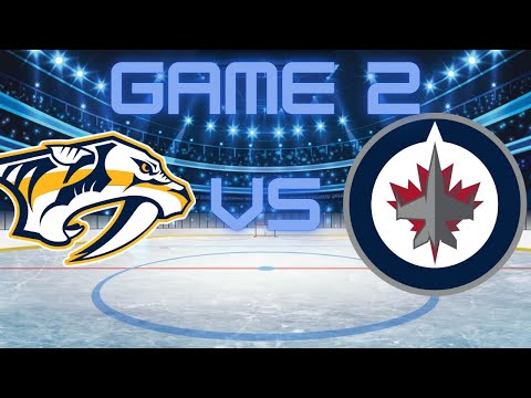 Winnipeg Jets VS Nashville Predators| Game 2