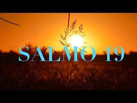 Salmo 19 - El Señor, sol de justicia. (Biblia Católica Latinoamericana)