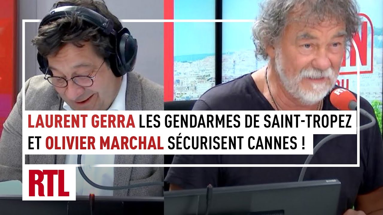 Laurent Gerra: The gendarmes of Saint-Tropez under the orders of Olivier Marchal