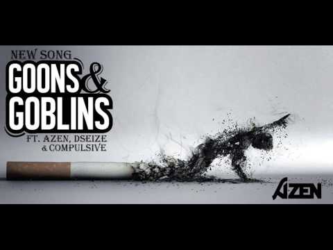 Goons&Goblins ( FT A-Zen, Compulsive& DSEIZE ) [PROD.DSEIZE]