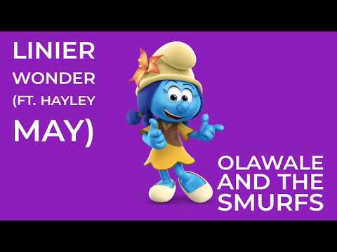 Linier - Wonder (ft. Hayley May) Olawale And The Smurfs