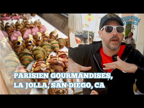 Tripping Kosher: Parisien Gourmandises, La Jolla, CA