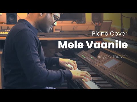 Mele Vaanile | Bicycle Thieves | Piano Cover by Aby Samuel
