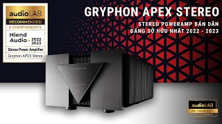 [Audio LAB Recommended] Gryphon Audio APEX  Stereo – Stereo Poweramp bán dẫn đáng sở hữu nhất 2022 - 2023