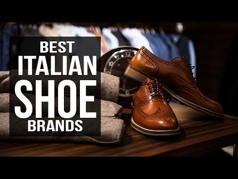Top 10 Best Italian Shoe Brands for Men in 2017