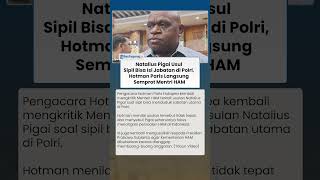 Hotman Paris Kritik Gagasan Natalius Pigai Terkait Usul Sipil Bisa Isi Jabatan di Polri