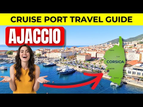 What to Do in Ajaccio Corsica? Cruise Port Guide for Travelers