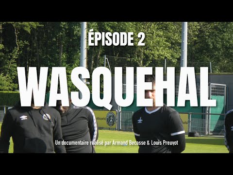 WASQUEHAL - ÉPISODE 2 - série documentaire