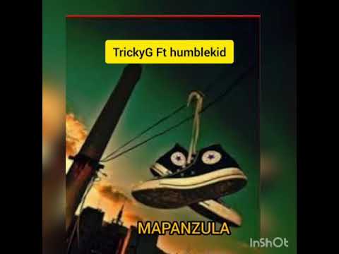 Tricky G ft Humble Kidd Mapanzula Produced by Dj Flow