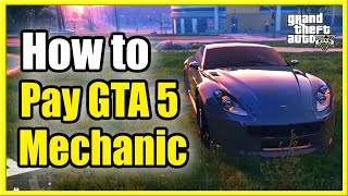 How to PAY Mechanic IN GTA 5 Online & FIX You Missed The Last Payment To Your Mechanic