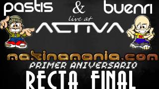 Pastis & Buenri @ ACTIVA - 1er Aniversario MAKINAMANIA RECTA FINAL (2008) + download link