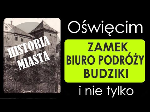 OŚWIĘCIM. Historia polskich miast #4