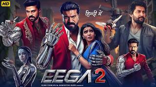 Download lagu EEGA 2 - Full Movie in Hindi Dubbed 2026 | Ram Charan & Samantha | Blockbuster Action Hd Movie 2026 mp3