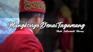 Download lagu Musik Instrumental Minang || Mangkonyo Denai Tagamang (Cipt. Nuskan Syarif) mp3