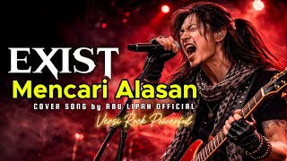 Download lagu EXIST – Mencari Alasan | Rock Cover by Abu Lipah (Powerful Vocal) Versi Rock mp3