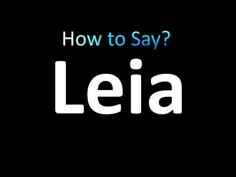 How to Pronounce Leia