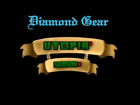 Utopia 3 - Diamond Gear  Ep. 1