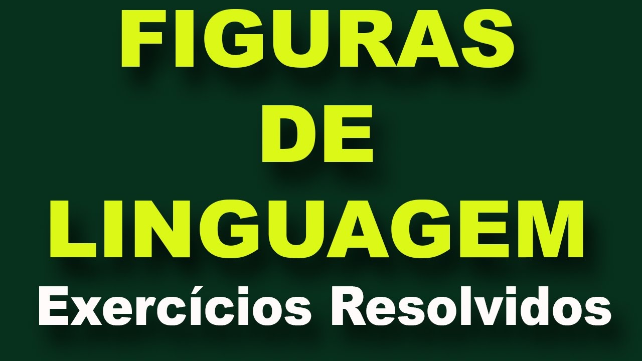 Exercícios sobre FIGURAS DE LINGUAGEM