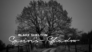 Blake Shelton - Savior&#39;s Shadow (Lyric Video)