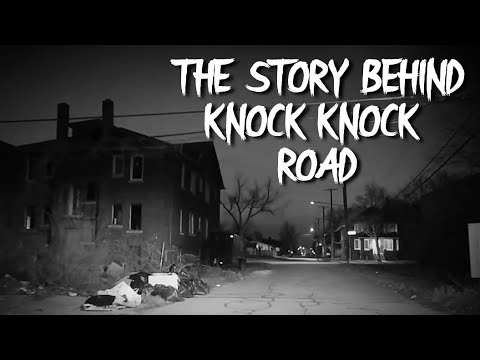 The Story Behind KNOCK KNOCK ROAD - The Urban Legend Of Detroit
