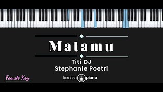 Download lagu Matamu - Titi DJ / Stephanie Poetri (KARAOKE PIANO - FEMALE KEY) mp3
