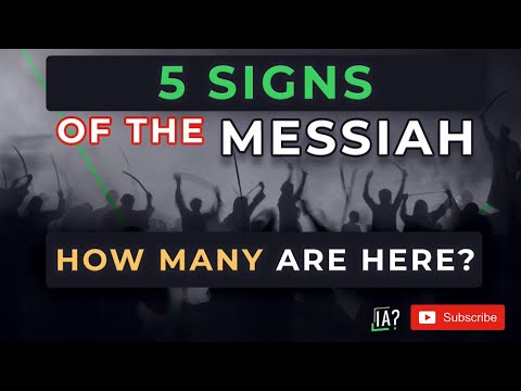 5 SIGNS of the Messiah | How many have ALREADY appeared?