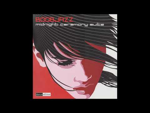 Boobjazz  -  Midnight Ceremony Suite (Terry Francis Bouncing Boobs Mix)