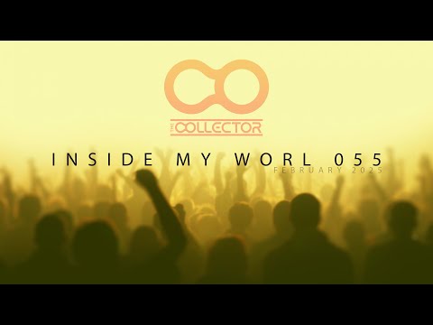 The Collector - Inside My World 055 | Melodic House & Techno | Progressive House | Afro House