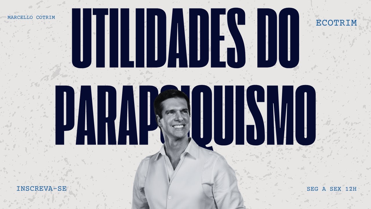 UTILIDADES DO PARAPSIQUISMO I ECOTRIMCAST I Marcello Cotrim