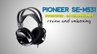 Video thumbnail for Pioneer SE-M531 - Headphones For Producers/DJ's(Review & Unboxing) by Tai-Ro