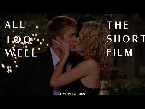 lucas and peyton | all too well : the short film (10 minute version)