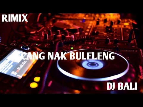 DJ  CANG NAK BULELENG MAHESA DJ| VIDEO MUSIK