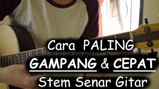 Cara PALING GAMPANG & CEPAT Stem Senar Gitar