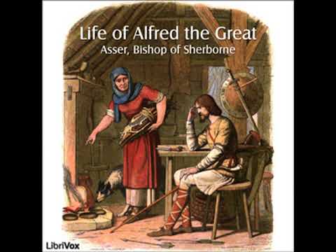 The Life of Alfred the Great by Bishop of Sherbourne ASSER read by R. S. Steinberg | Full Audio Book