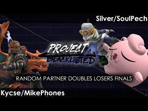 Blacklisted 3 RPD Losers Finals Kycse/MikePhones  vs. SoulPech/Silver