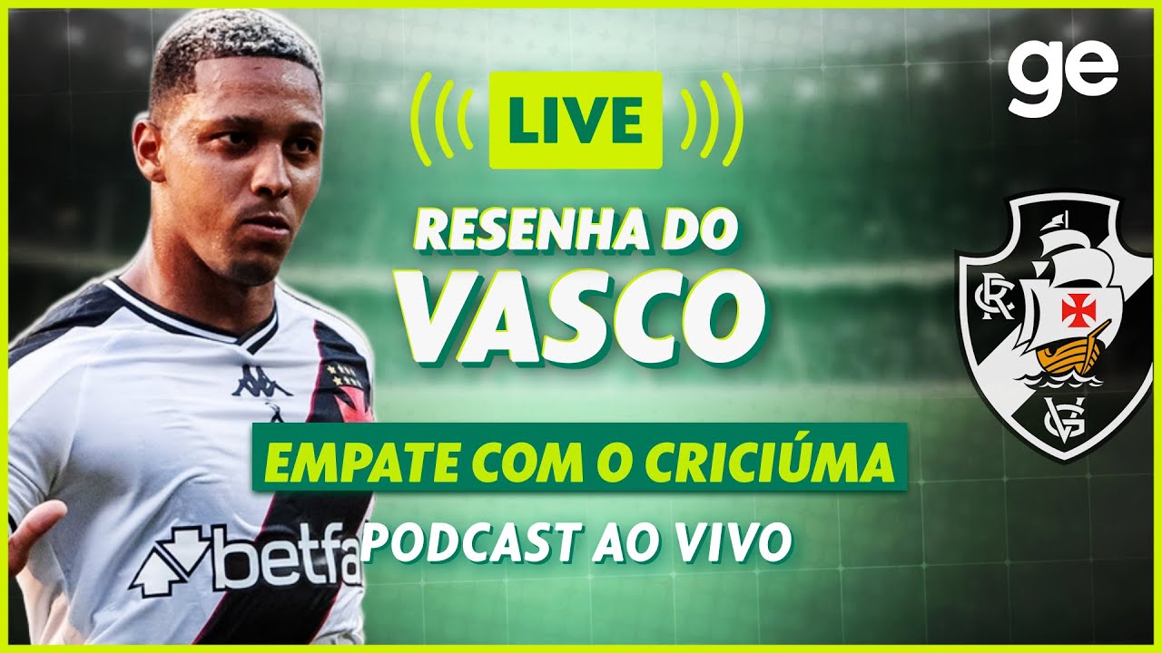 AO VIVO! GE VASCO ANALISA EMPATE COM O CRICIÚMA PELO BRASILEIRÃO | #live | ge.globo