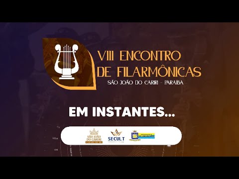 VIII ENCONTRO DE FILARMÔNICAS - SÃO JOÃO DO CARIRI - PB