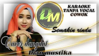 Download lagu ✨ SEMAKIN RINDU ✨ KARAOKE DUET Tanpa Vokal Cowok / bersama ' Dian Mustika ' 🥰 mp3