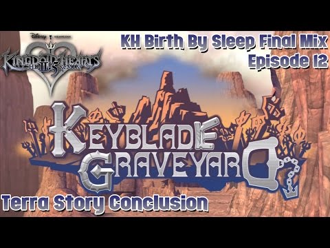 Kingdom Hearts HD 2.5 Remix - Birth By Sleep Final Mix - Ep. 12: Keyblade Graveyard (Terra)