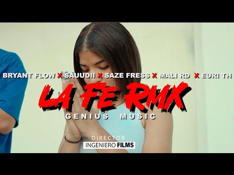 Bryant Flow ❌ Sauudii ❌ El Mali RD feat. Saze Frezz, Euri TH - La Fe "Remix" [Official Video]